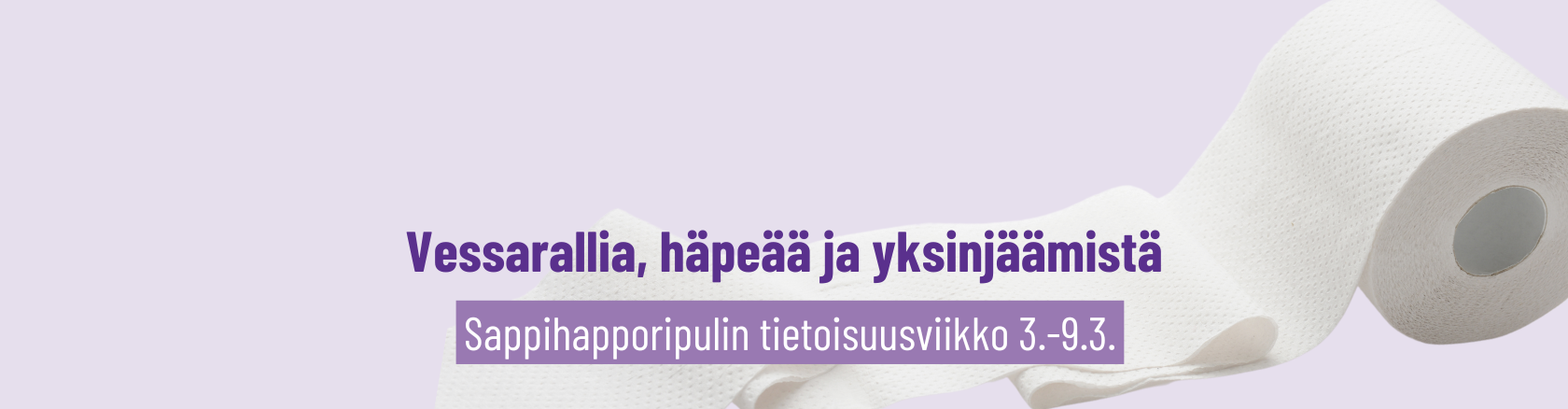 Vessarallia, häpeää ja yksinjäämistä. Sappihapporipulin tietoisuusviikko.